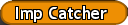 Imp Catcher